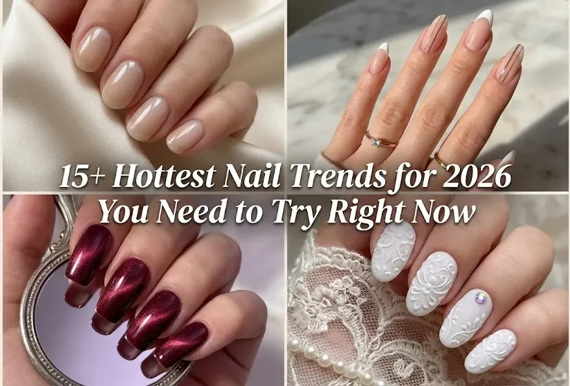 A four-panel collage showcasing different nail art styles, with the text "15+ Hottest Nail Trends for 2026 You Need to Try Right Now" overlaid in the center. The top-left panel shows sheer, natural-looking nails. The top-right panel features nude nails with thin white tips and vertical brown stripes. The bottom-left panel displays dark red, shimmering magnetic cat-eye nails. The bottom-right panel shows white nails with raised, textured 3D lace patterns and a small gem.