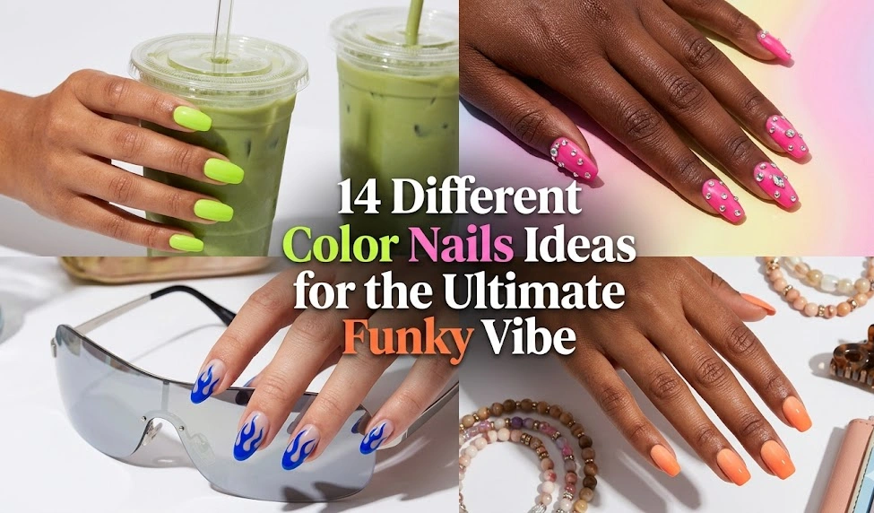 A colorful and trendy feature image banner showcasing various funky nail art designs with the text title "14 Different Color Nails Ideas for the Ultimate Funky Vibe".